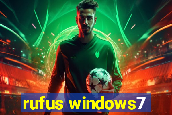 rufus windows7